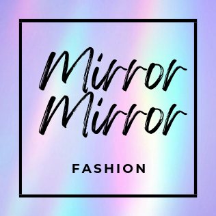 Mirror Mirror Fashion